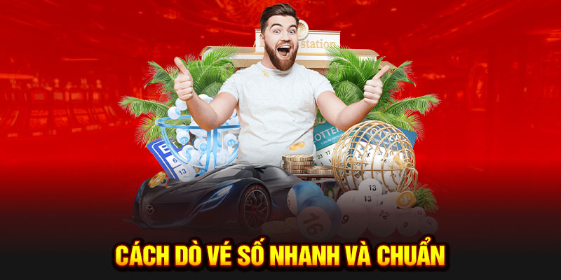 Cách người chơi dò vé số nhanh, chính xác nhất